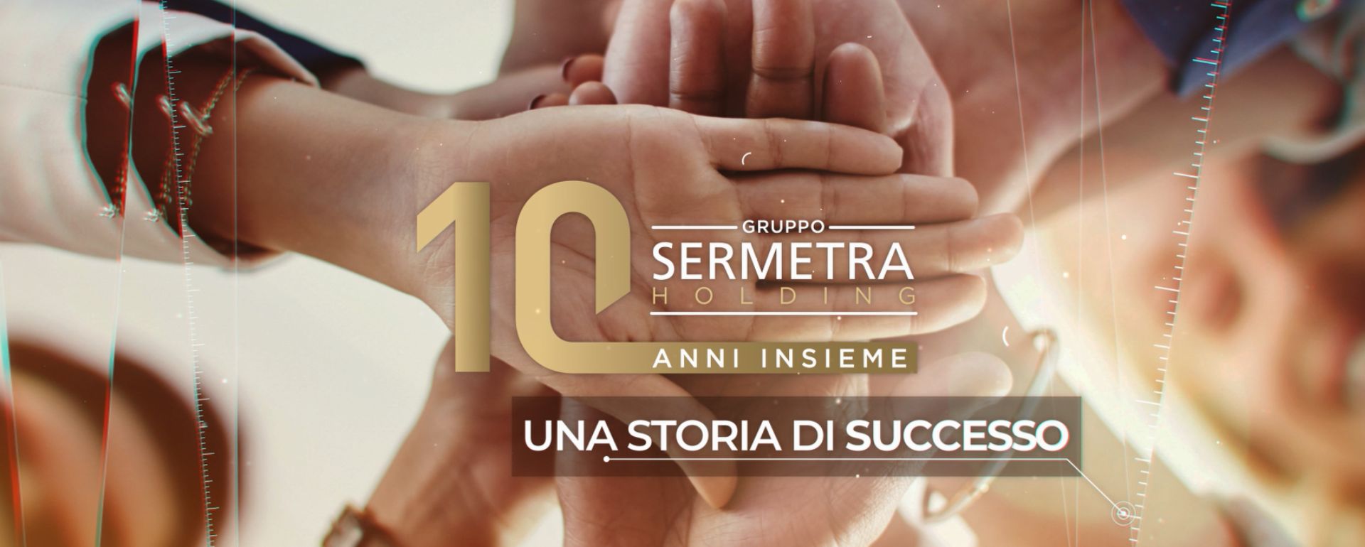 Video Sermetra Holding: 10 anni insieme